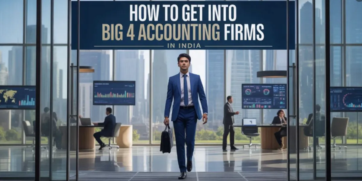 How to Get Into Big 4 Accounting Firms in India